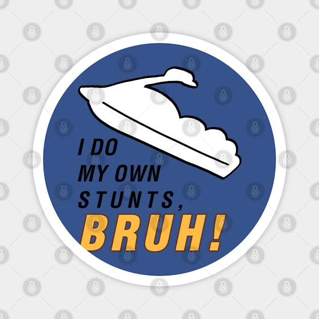 Own Stunts Magnet by zerobriant